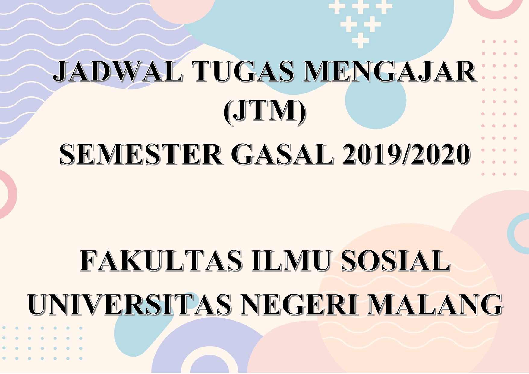 JADWAL TUGAS MENGAJAR (JTM) SEMESTER GASAL 2019/2020