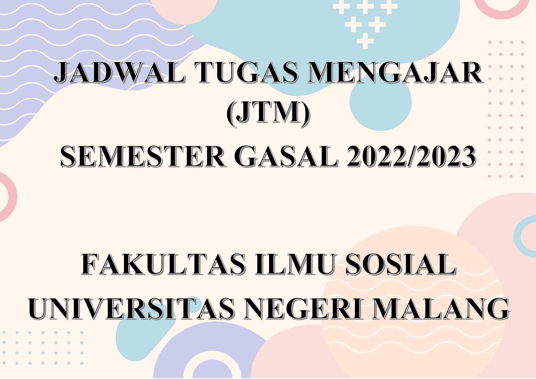 JADWAL TUGAS MENGAJAR (JTM) SEMESTER GASAL 2022/2023
